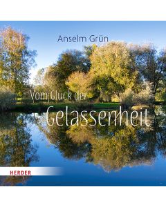 Vom Glück der Gelassenheit