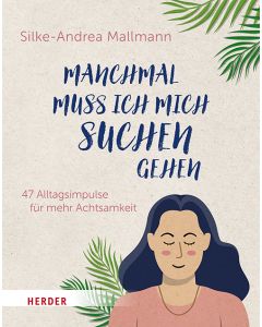 Manchmal muss ich mich suchen gehen