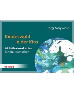Kindeswohl in der Kita. 40 Reflexionskarten für die Teamarbeit