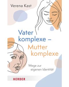 Vaterkomplexe – Mutterkomplexe