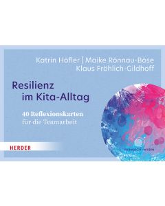 Resilienz im Kita-Alltag. 40 Reflexionskarten für die Teamarbeit