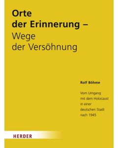 Orte der Erinnerung - Wege der Versöhnung