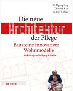 Die neue Architektur der Pflege