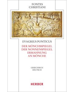 Ad Monachos. Ad Virginem. Institutio ad Monachos - Der Mönchsspiegel. Der Nonnenspiegel. Ermahnung an Mönche