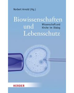 Biowissenschaften und Lebensschutz