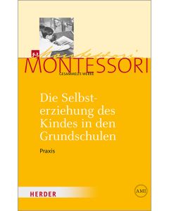 Die Selbsterziehung des Kindes in den Grundschulen Band II