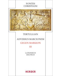 Adversus Marcionem - Gegen Markion III