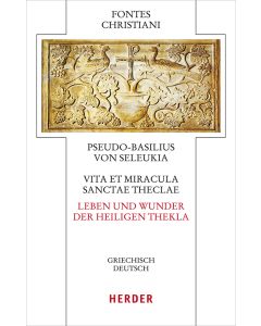 Vita et miracula sanctae Theclae – Leben und Wunder der heiligen Thekla