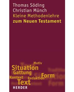 Kleine Methodenlehre zum Neuen Testament