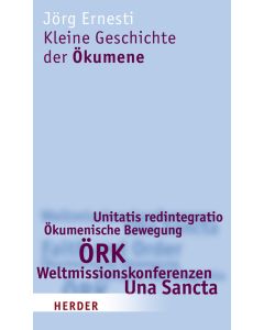 Kleine Geschichte der Ökumene