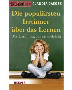 Die populärsten Irrtümer über das Lernen