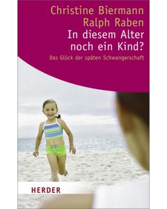 In diesem Alter noch ein Kind?