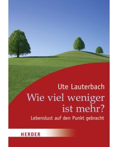 Wie viel weniger ist mehr?
