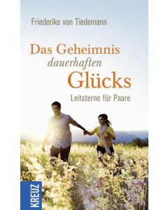 Das Geheimnis dauerhaften Glücks