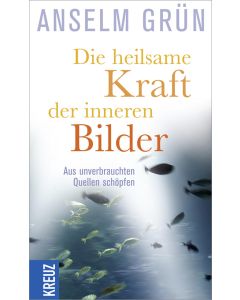 Die heilsame Kraft der inneren Bilder