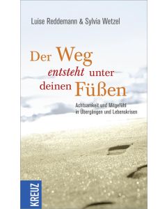 Der Weg entsteht unter deinen Füßen