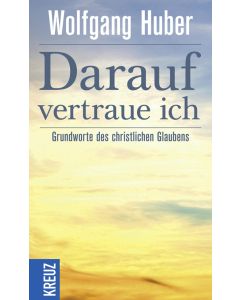 Darauf vertraue ich