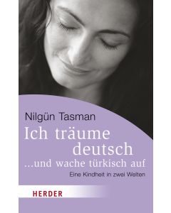 Ich träume deutsch ... und wache türkisch auf