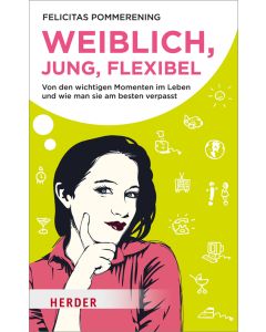 Weiblich, jung, flexibel