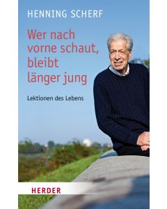 Wer nach vorne schaut, bleibt länger jung