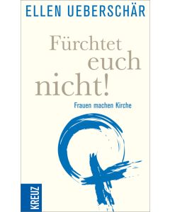 Fürchtet euch nicht!