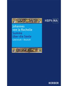 Summa de anima. Tractatus de viribus animae. Summe über die Seele. Zweite Abhandlung über die Seelenkräfte