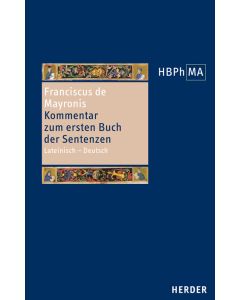 Conflatus. Kommentar zum ersten Buch der Sentenzen