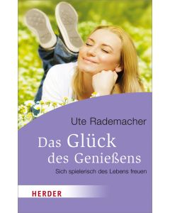 Das Glück des Genießens