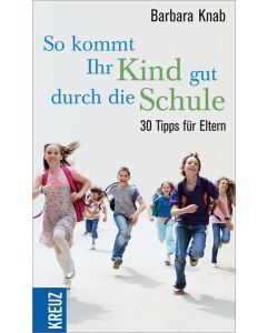 So kommt ihr Kind gut durch die Schule