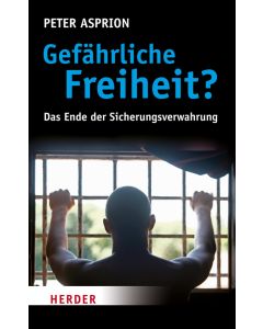 Gefährliche Freiheit?