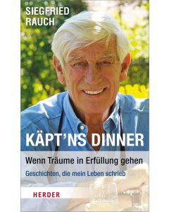 Käpt'ns Dinner - Wenn Träume in Erfüllung gehen