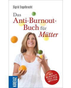 Das Anti-Burnout-Buch für Mütter