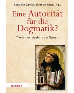 Eine Autorität für die Dogmatik? Thomas von Aquin in der Neuzeit