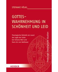 Gotteswahrnehmung in Schönheit und Leid