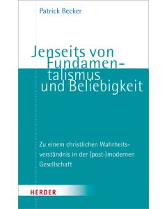 Jenseits von Fundamentalismus und Beliebigkeit