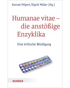 Humanae vitae - die anstößige Enzyklika