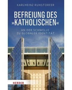 Befreiung des "Katholischen"