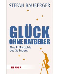 Glück ohne Ratgeber