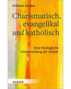 Charismatisch, evangelikal und katholisch