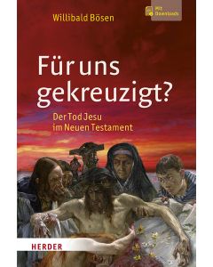 Für uns gekreuzigt?