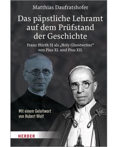 Das päpstliche Lehramt auf dem Prüfstand der Geschichte