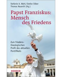 Papst Franziskus: Mensch des Friedens