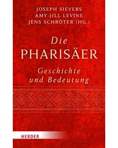 Die Pharisäer – Geschichte und Bedeutung