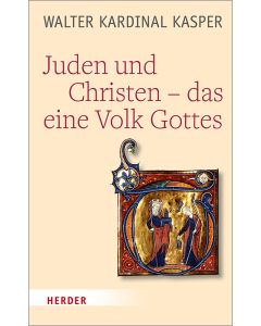 Juden und Christen – das eine Volk Gottes