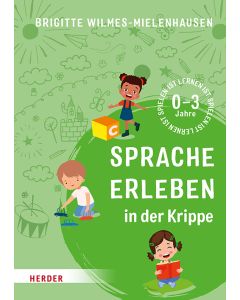 Sprache erleben in der Krippe
