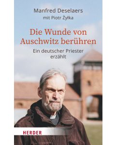 Die Wunde von Auschwitz berühren
