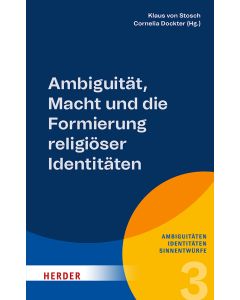 Ambiguität, Macht und die Formierung religiöser Identitäten