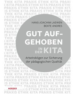 Gut aufgehoben in der Kita: Arbeitsbögen zur Sicherung der pädagogischen Qualität [10 Bögen]