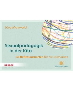 Sexualpädagogik in der Kita. 40 Reflexionskarten für die Teamarbeit