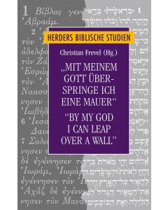 "Mit meinem Gott überspringe ich eine Mauer"/"By my God I can leap over a wall"